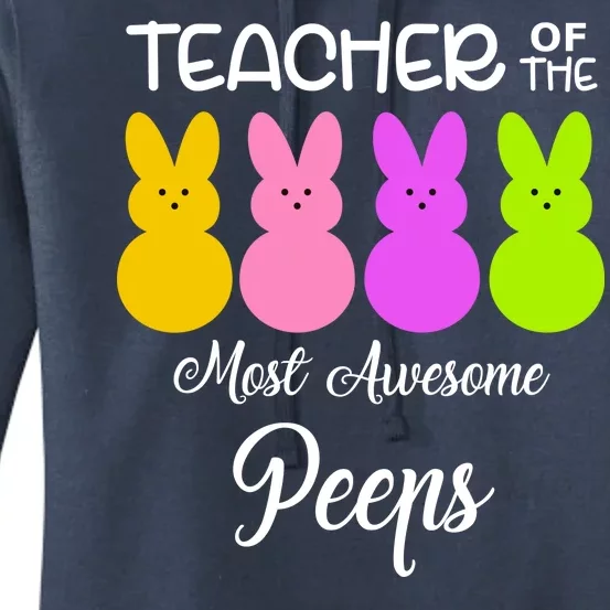 Teacher Of The Cutest Peeps Easter Bunny Women's Pullover Hoodie