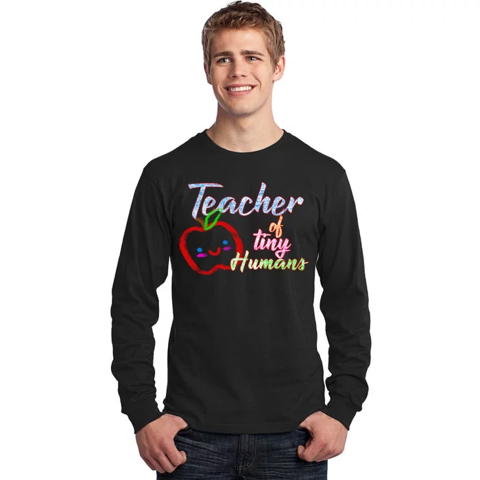 Teacher Of Tiny Humans Tall Long Sleeve T-Shirt