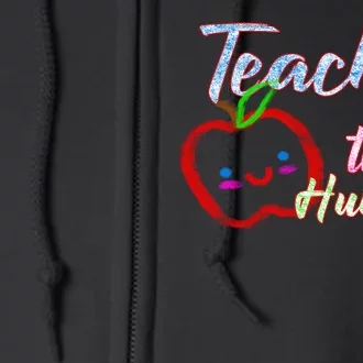 Teacher Of Tiny Humans Full Zip Hoodie