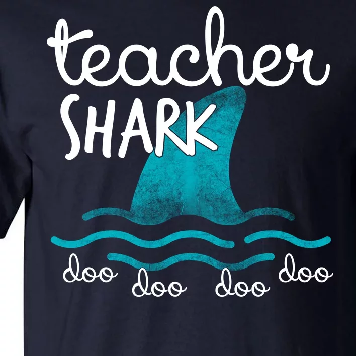 Teacher Shark Doo Doo Doo Tall T-Shirt