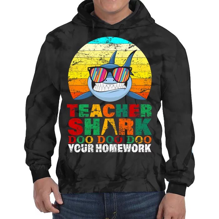 Teacher Shark Doo Doo Doo Your Homework Tie Dye Hoodie