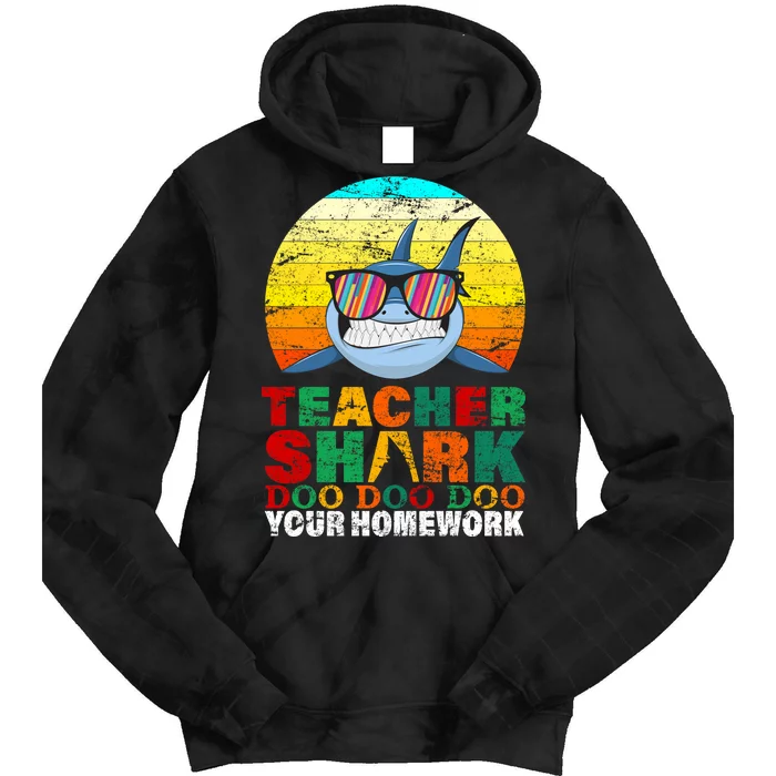 Teacher Shark Doo Doo Doo Your Homework Tie Dye Hoodie