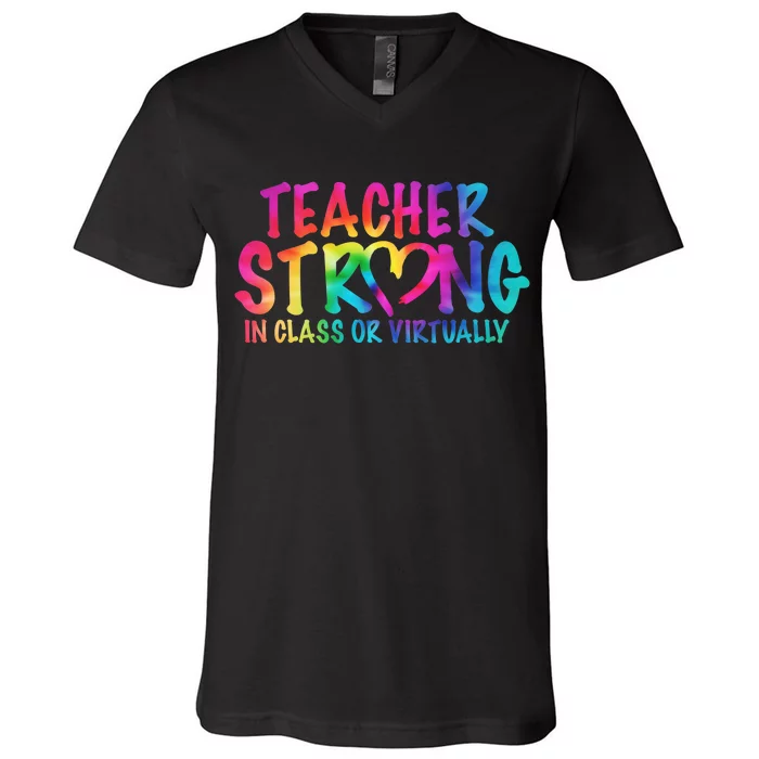 Teacher Strong In Class Or Virtually V-Neck T-Shirt