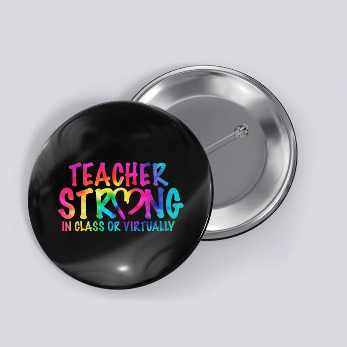 Teacher Strong In Class Or Virtually Button