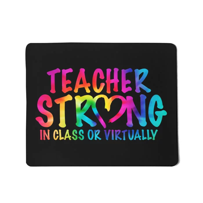 Teacher Strong In Class Or Virtually Mousepad