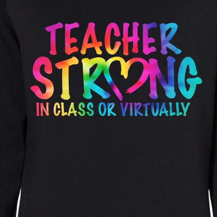 Teacher Strong In Class Or Virtually Womens California Wash Sweatshirt