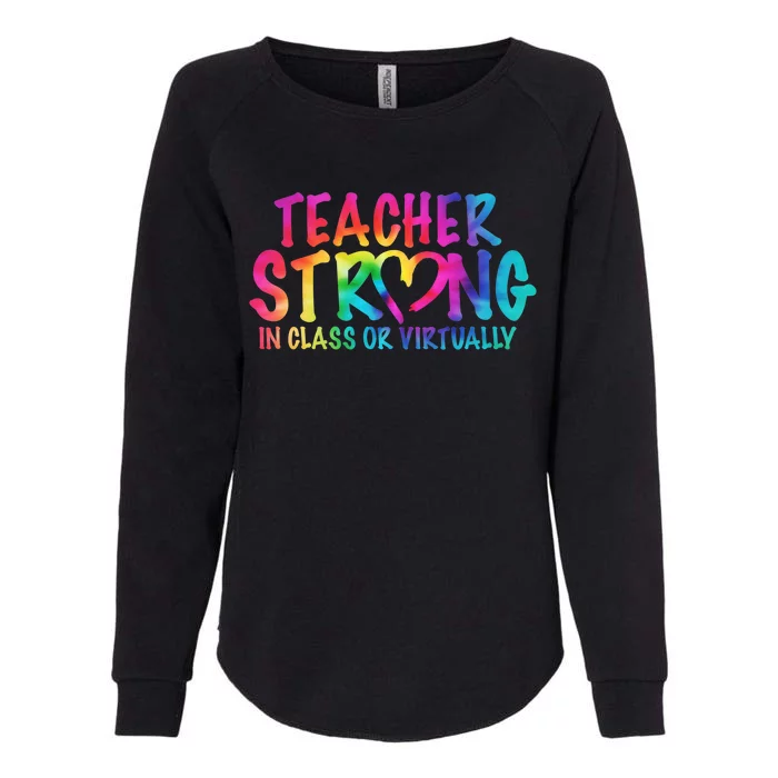 Teacher Strong In Class Or Virtually Womens California Wash Sweatshirt