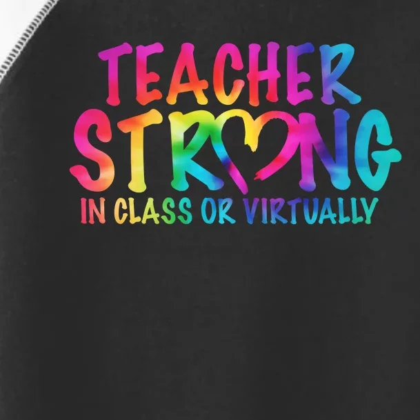 Teacher Strong In Class Or Virtually Toddler Fine Jersey T-Shirt