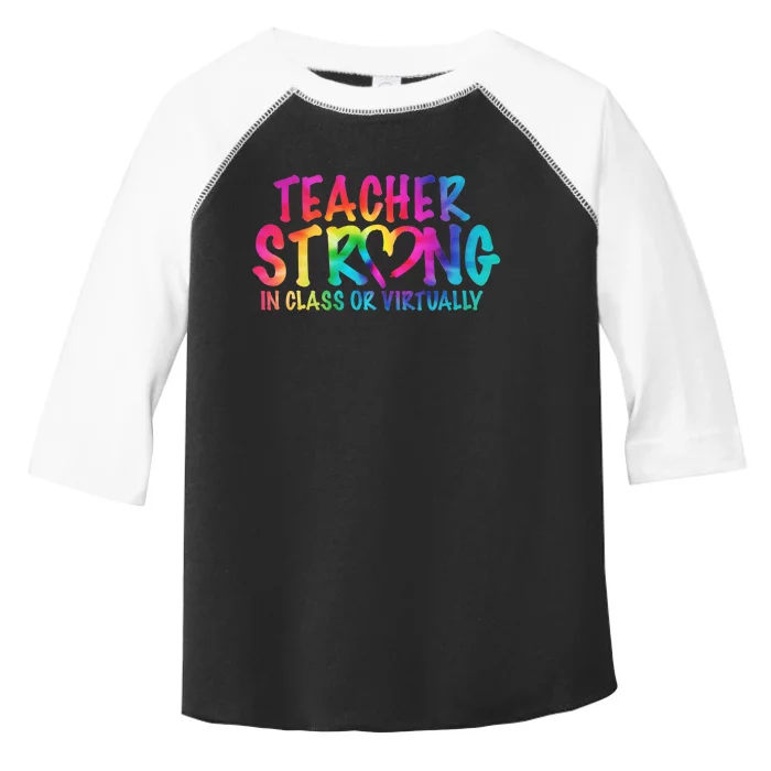 Teacher Strong In Class Or Virtually Toddler Fine Jersey T-Shirt