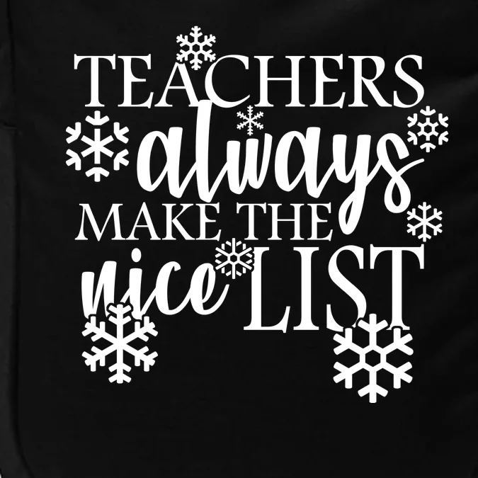 Teachers Always Make The Nice List Impact Tech Backpack