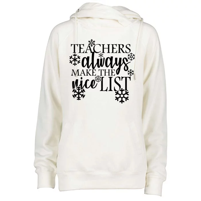 Teachers Always Make The Nice List Womens Funnel Neck Pullover Hood