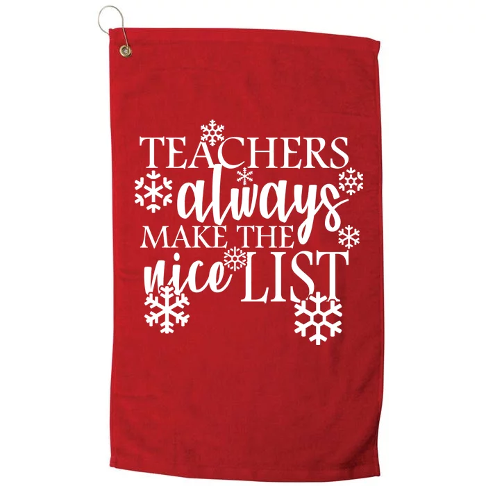 Teachers Always Make The Nice List Platinum Collection Golf Towel