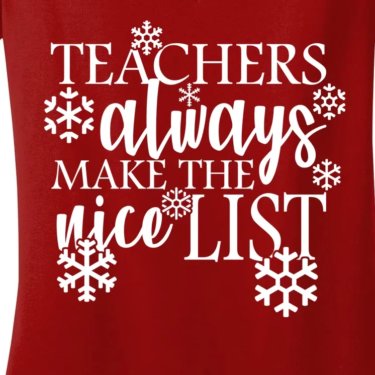 Teachers Always Make The Nice List Women's V-Neck T-Shirt