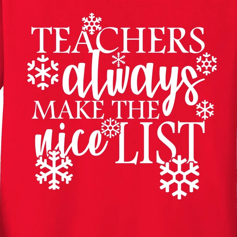 Teachers Always Make The Nice List Kids Long Sleeve Shirt