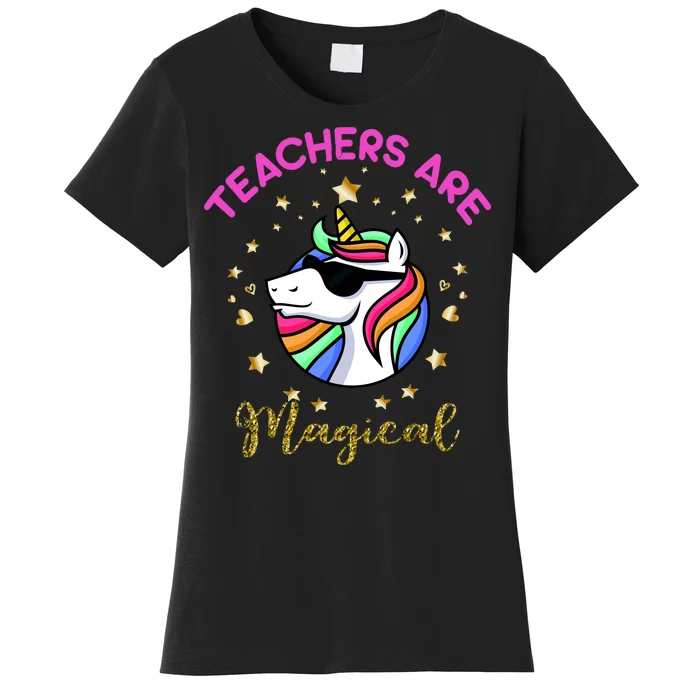 Teachers are Magical Funny Unicorn Women's T-Shirt