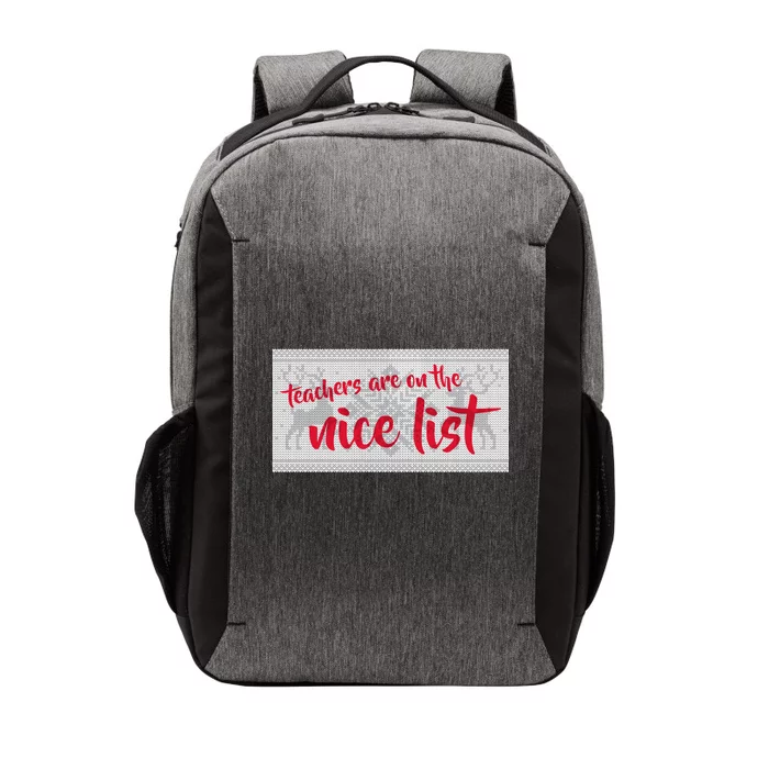 Teachers Are On The Nice List Christmas Vector Backpack