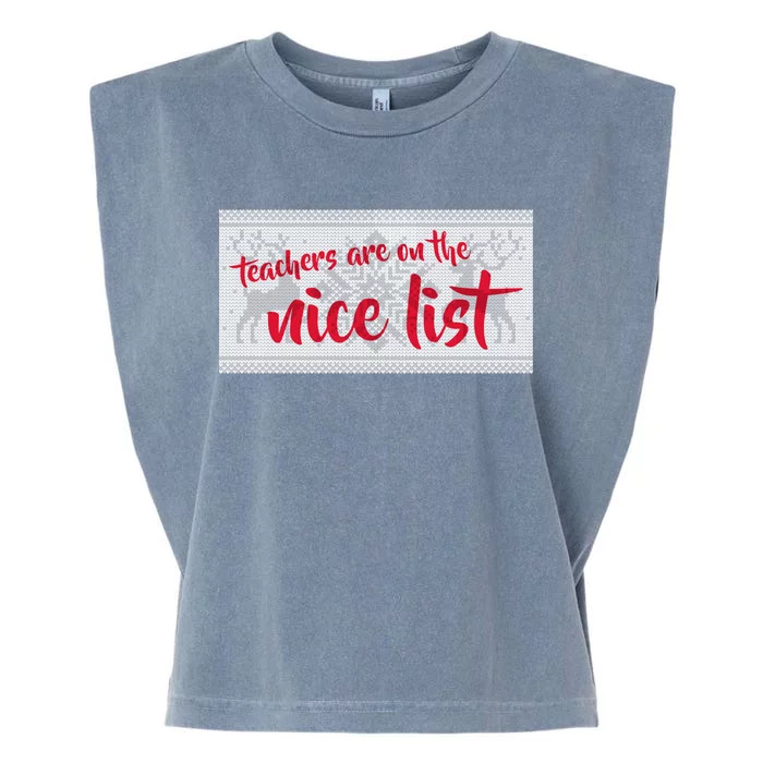 Teachers Are On The Nice List Christmas Garment-Dyed Women's Muscle Tee