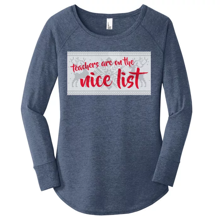 Teachers Are On The Nice List Christmas Women's Perfect Tri Tunic Long Sleeve Shirt