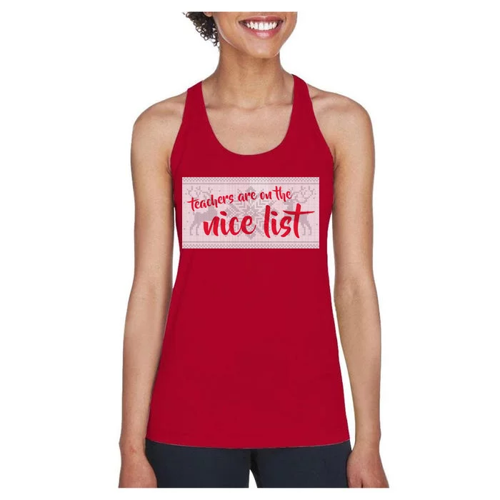 Teachers Are On The Nice List Christmas Women's Racerback Tank