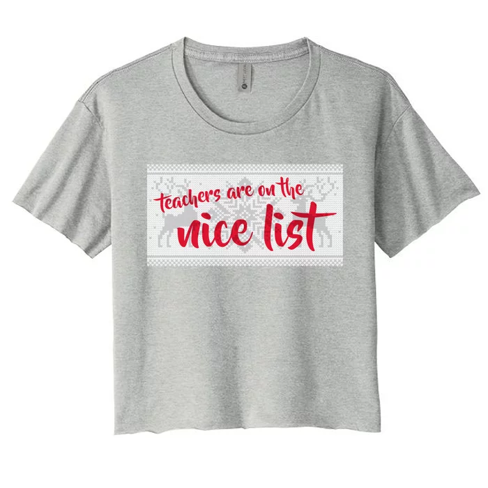 Teachers Are On The Nice List Christmas Women's Crop Top Tee