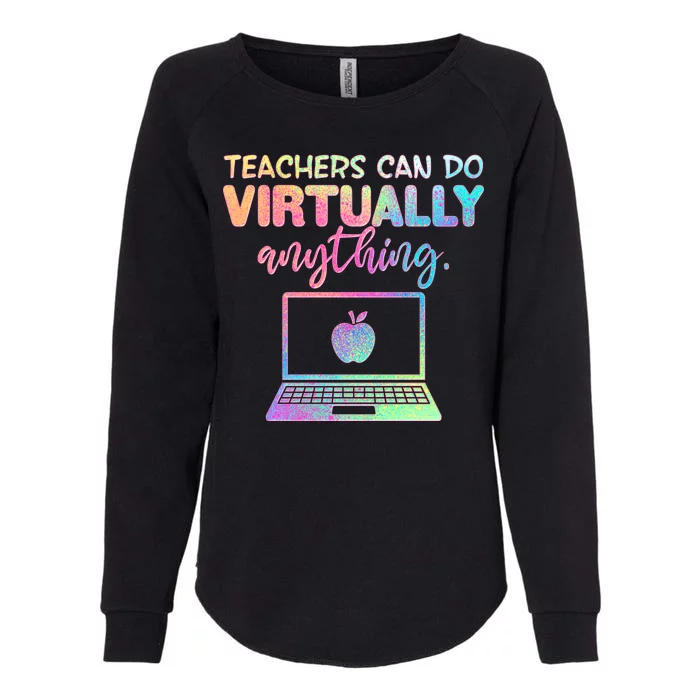 Teachers Can Do Virtually Anything Womens California Wash Sweatshirt