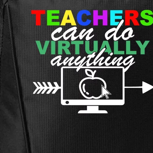 Teachers Can Do Virtually Anything Funny School City Backpack