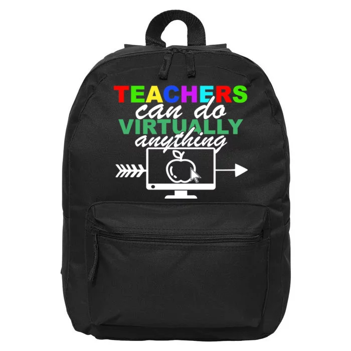 Teachers Can Do Virtually Anything Funny School 16 in Basic Backpack