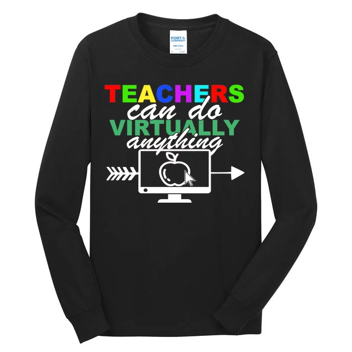 Teachers Can Do Virtually Anything Funny School Tall Long Sleeve T-Shirt