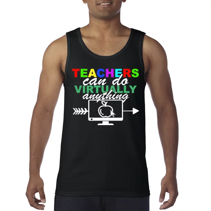 Teachers Can Do Virtually Anything Funny School Tank Top