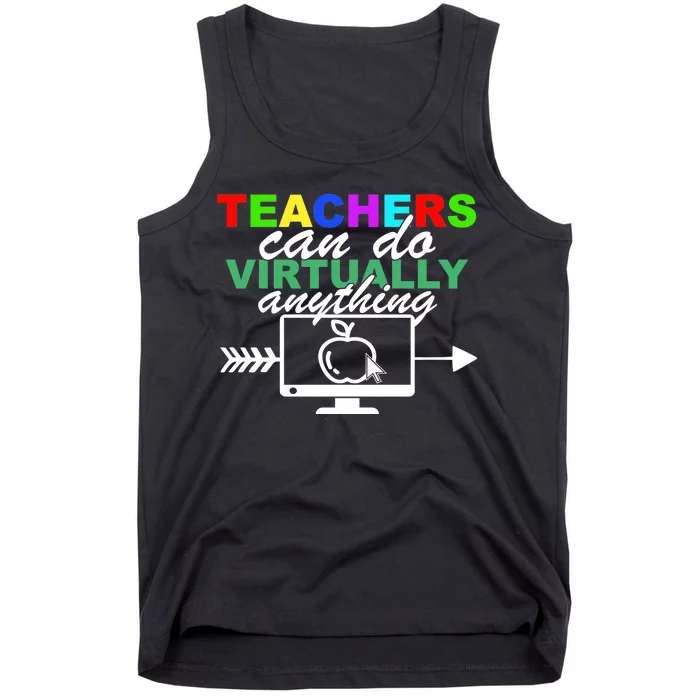 Teachers Can Do Virtually Anything Funny School Tank Top