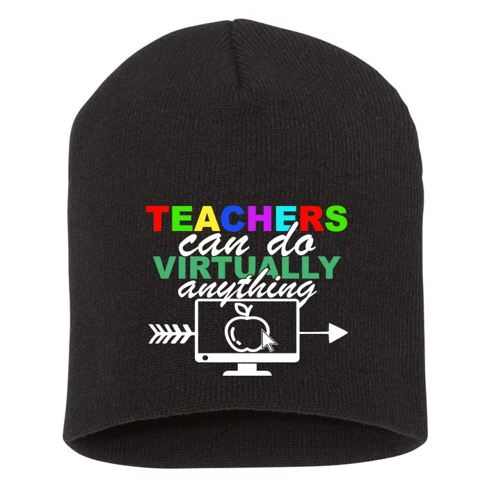 Teachers Can Do Virtually Anything Funny School Short Acrylic Beanie