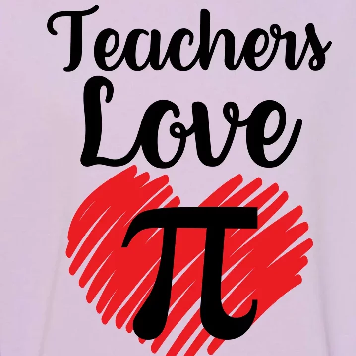 Teachers Love Pi Garment-Dyed Sweatshirt