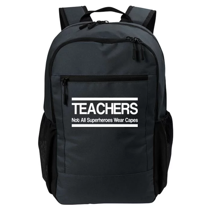 Teachers Not All Super Heroes Wear Capes Daily Commute Backpack