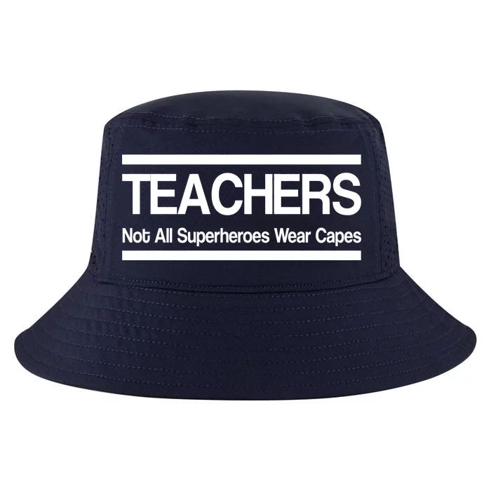 Teachers Not All Super Heroes Wear Capes Cool Comfort Performance Bucket Hat