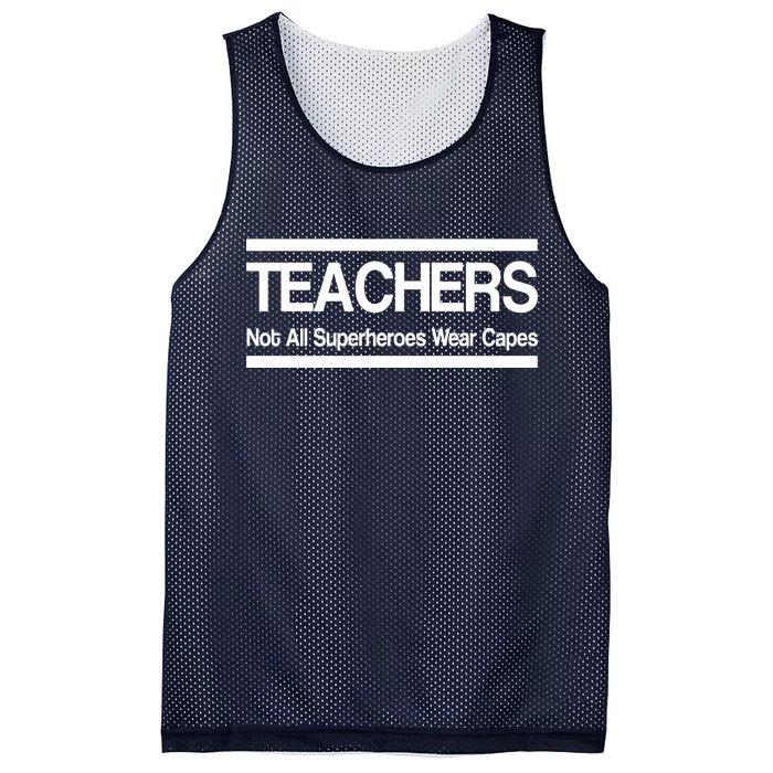 Teachers Not All Super Heroes Wear Capes Mesh Reversible Basketball Jersey Tank