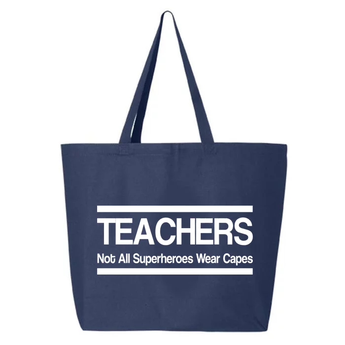 Teachers Not All Super Heroes Wear Capes 25L Jumbo Tote