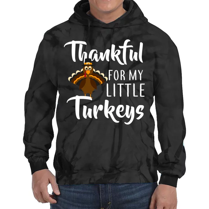 Teachers Thanksgiving Thankful For My little Turkeys Tie Dye Hoodie