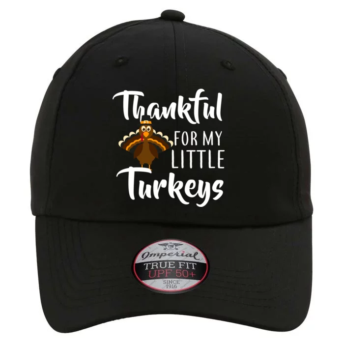 Teachers Thanksgiving Thankful For My little Turkeys The Original Performance Cap