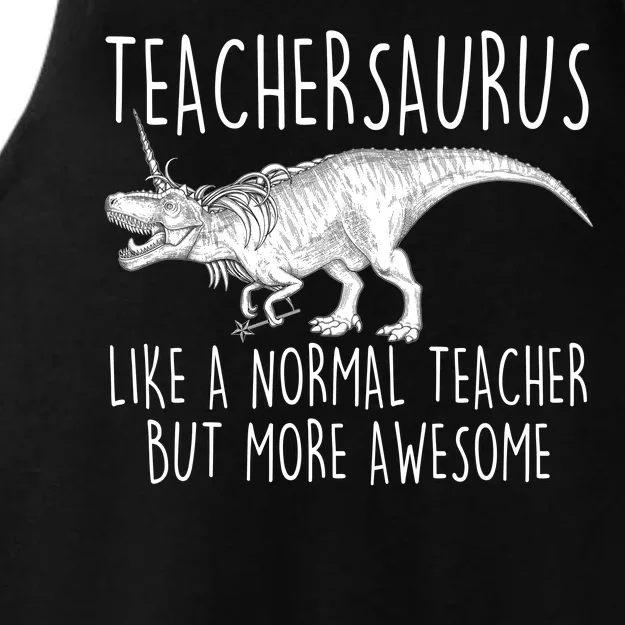 Teachersaurus Like A Normal Teacher But More Awesome Ladies Tri-Blend Wicking Tank