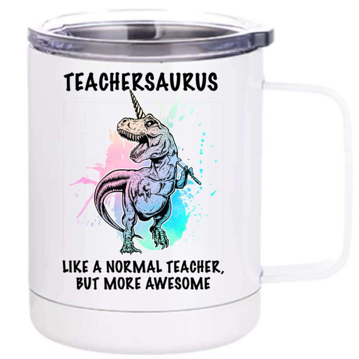 Teachersaurus Unicorn Front & Back 12oz Stainless Steel Tumbler Cup