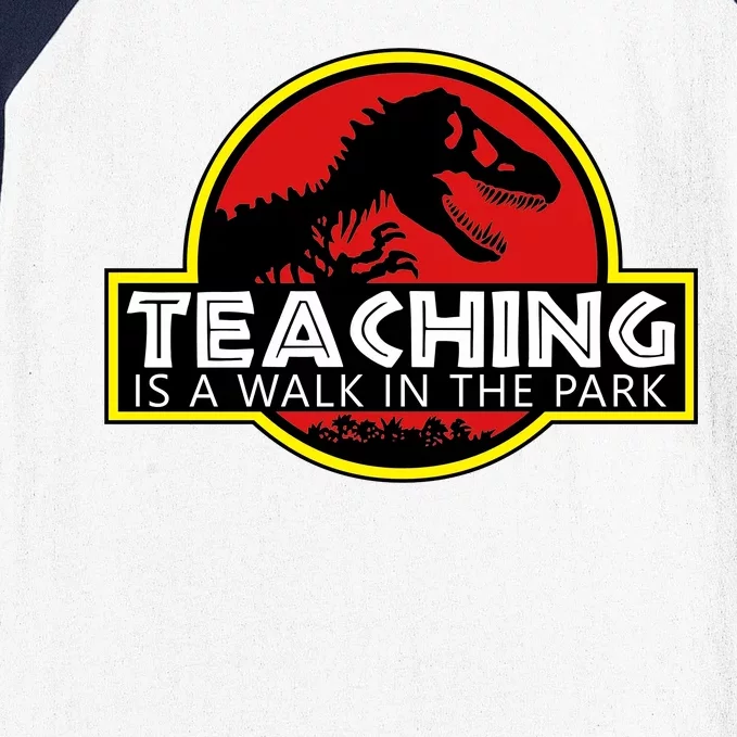 Teaching  Is A Walk In The Park Baseball Sleeve Shirt