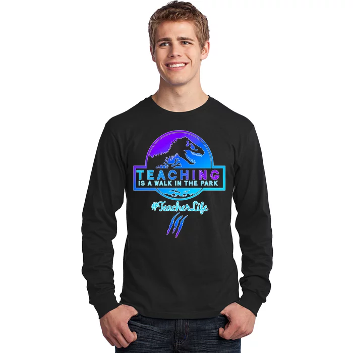 Teaching Is A Walk In Park Jurassic Teacher Long Sleeve Shirt