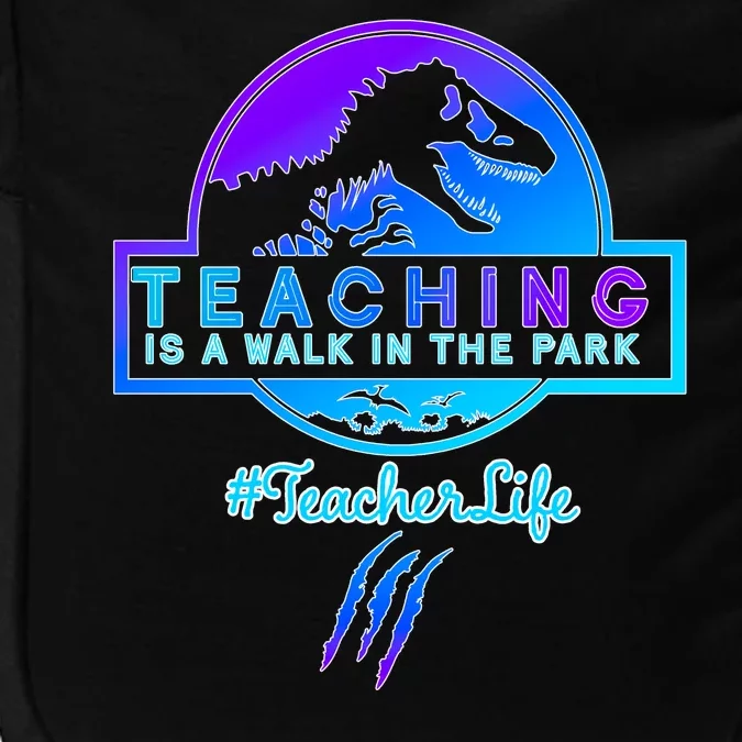 Teaching Is A Walk In Park Jurassic Teacher Impact Tech Backpack