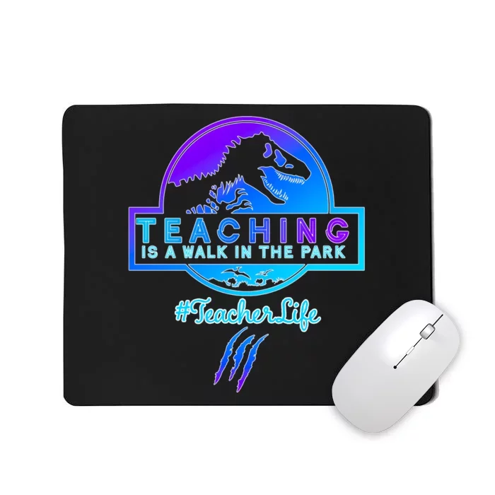 Teaching Is A Walk In Park Jurassic Teacher Mousepad