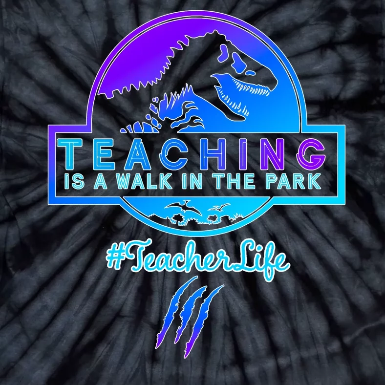 Teaching Is A Walk In Park Jurassic Teacher Tie-Dye T-Shirt