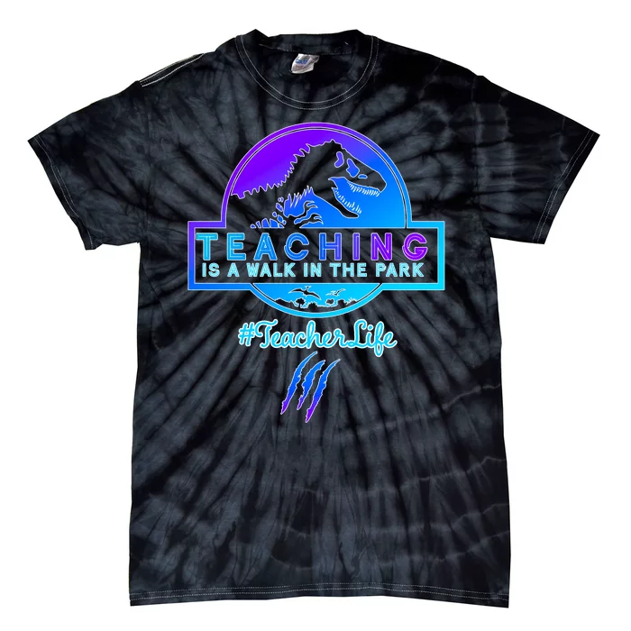 Teaching Is A Walk In Park Jurassic Teacher Tie-Dye T-Shirt