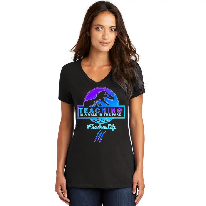 Teaching Is A Walk In Park Jurassic Teacher Women's V-Neck T-Shirt