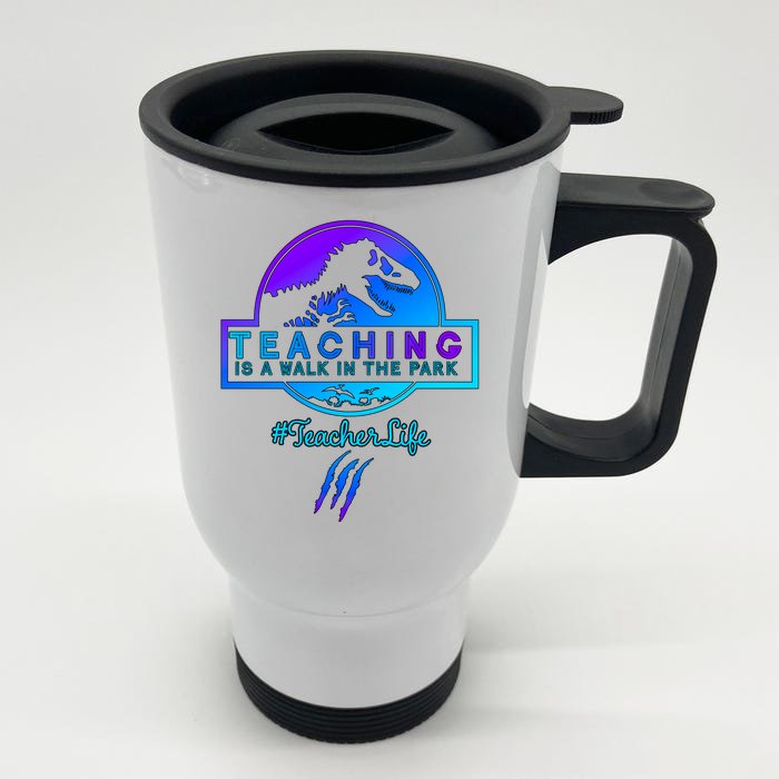 Teaching Is A Walk In Park Jurassic Teacher Front & Back Stainless Steel Travel Mug