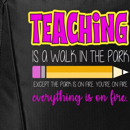 Teaching Is A Walk In The Park City Backpack