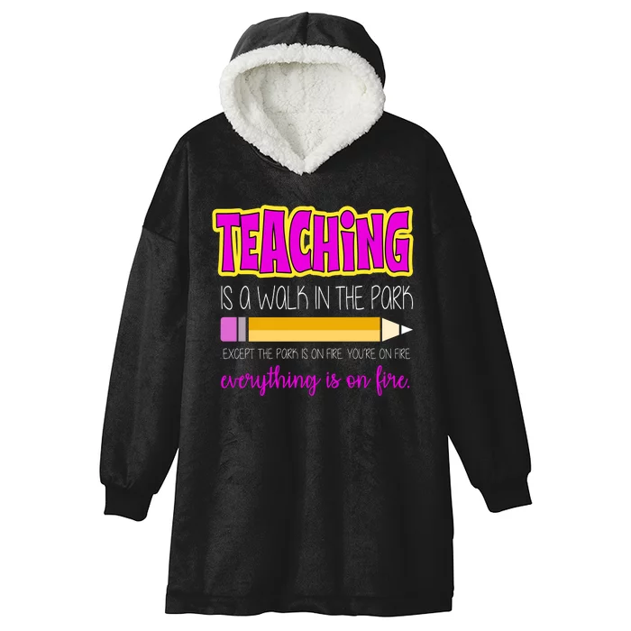 Teaching Is A Walk In The Park Hooded Wearable Blanket